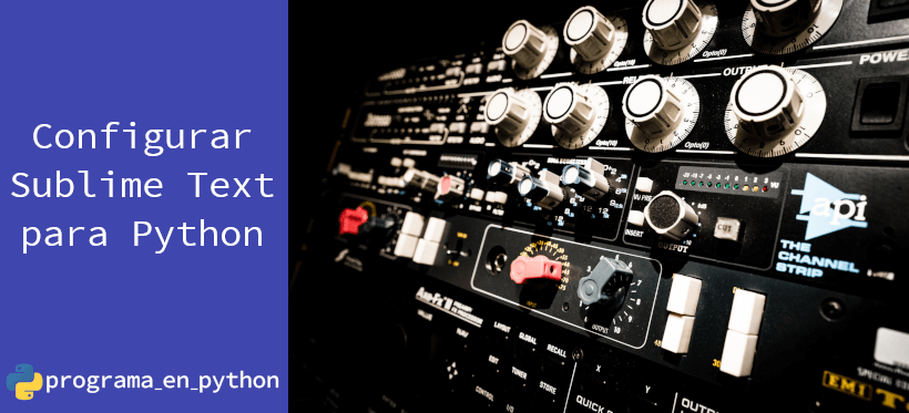 Configurar Sublime Text para Python