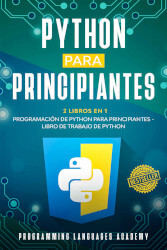 Python para Principiantes: 2 Libros en 1